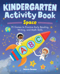 Kindergarten Activity Book: Space: 75 Games W29155
